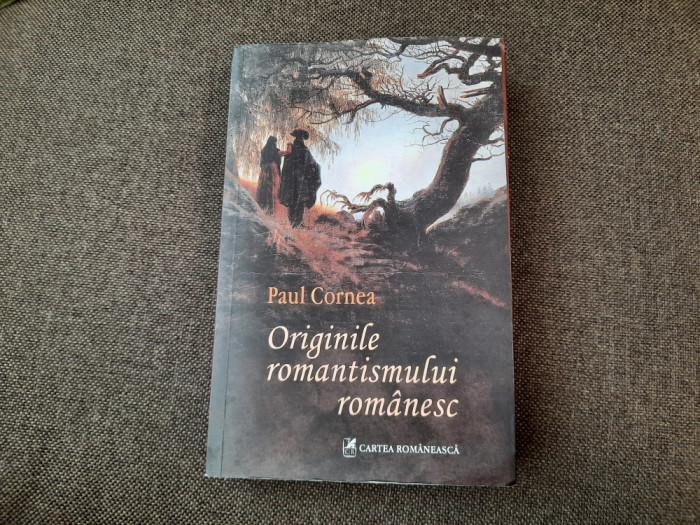 Paul Cornea - Originile romantismului romanesc 16/0