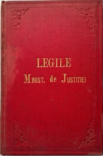 Lege pentru organisarea judecatoreasca din anul 1890 cu modificarile introduse prin legea din 26 maiu 1892 precum si legile din 8 iunie 1891, 29 iulie