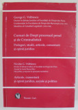 CURSURI DE DREPT PROCESUAL PENAL SI DE CRIMINALISTICA de GEORGE G. VRABIESCU / ARTICOLE , COMENTARII SI OPINII JURIDICE , SOCIALE SI POLITICE de NICOL