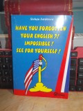 STELUTA ISTRATESCU - HAVE YOU FORGOTTEN YOUR ENGLISH ?! , 2004 +