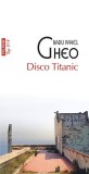 Disco Titanic Roman Radu Pavel Gheo Paperback Carti Beletristica Polirom