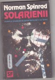 Bnk ant Norman Spinrad - Solarienii ( SF ), Nemira