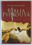 BIBLIA PIERDUTA de IGOR BERGLER , 2015