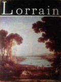 Lorrain - Cornel Mihai Ionescu, album arta, Meridiane 1982, Clasicii Picturii Universale, hardcover, 90 pagini