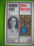 HOPCT SILAS MARNER/GEORGE ELIOT -EDIT PT LIT UNIVERSALA 1969 -189 PAGINI