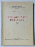 LITURGHIERUL EXPLICAT de PREOTUL PETRE VINTILESCU , 1972, DEDICATIE *