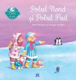 Vreau sa stiu: Polul Nord si Polul Sud - Pierre Winters - Editura Didactica Publishing House