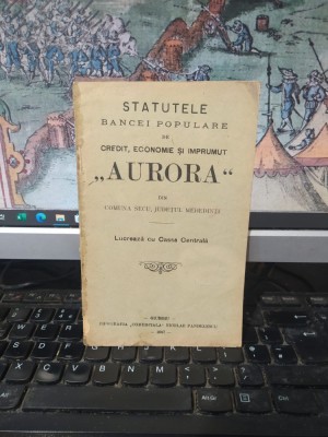 Statutele Băncei Populare de credit, economie și &amp;icirc;mprumut Aurora din com. Secu, jud. Mehedinți, azi &amp;icirc;n jud. Dolj, Giurgiu 1907, 194 foto