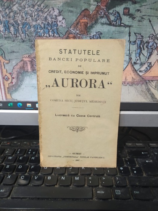Statutele Băncei Populare de credit, economie și &icirc;mprumut Aurora din com. Secu, jud. Mehedinți, azi &icirc;n jud. Dolj, Giurgiu 1907, 194