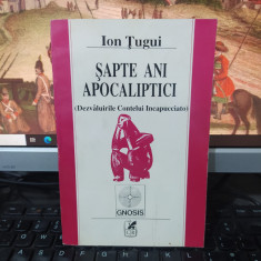 Ion Țugui, Șapte ani apocaliptici. Dezvăluirile Contelui Incapucciato, 1992, 214