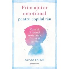 Prim ajutor emotional pentru copilul tau