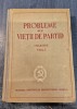 Problemele Vietii de Partid Vol. 1, 1951, Editura Partidului Muncitoresc Roman, Carte Bibliofilie, Epoca de Aur