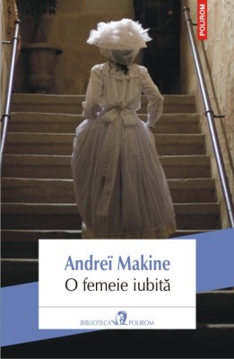 Andrei Makine - O femeie iubită foto