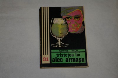 Tristetea lui Alec Armasu - George Timcu - 1978 foto