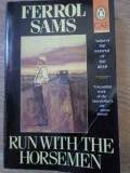 RUN WITH THE HORSEMEN-FERROL SAMS