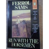 RUN WITH THE HORSEMEN-FERROL SAMS-229340