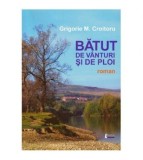 Grigorie M. Croitoru - Batut de vanturi si de ploi - 124434