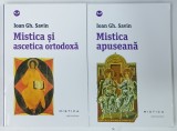 MISTICA , SPIRITUALITATE VOLUMELE 16 si 17 ( MISTICA SI ASCETICA ORTODOXA / MISTICA APUSEANA ) de IOAN GH. SAVIN , 2013