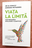 Viata la limita. Maturizarea biologiei cuantice &ndash; Jim Al-Khalili, J. McFadden