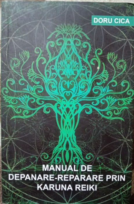 DORU CICA- MANUAL DE DEPANARE-REPARARE PRIN KARUNA REIKI