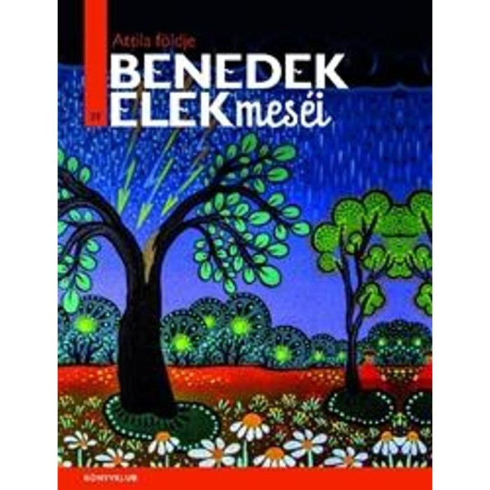 Attila f&ouml;ldje - Benedek Elek