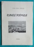 Liviu Ioan Stoiciu &ndash; Ruinele poemului ( cu dedicatie si autograf )