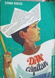 Dan Capitan, Serban Nedelcu - Carte copii, Povesti, Editura Ion Creanga, 1978, 154 pagini