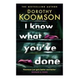 I Know What You&#039;ve Done