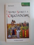 ISTORIA SECRETA A CRUCIADELOR de RENE GRUOSSET , 2007
