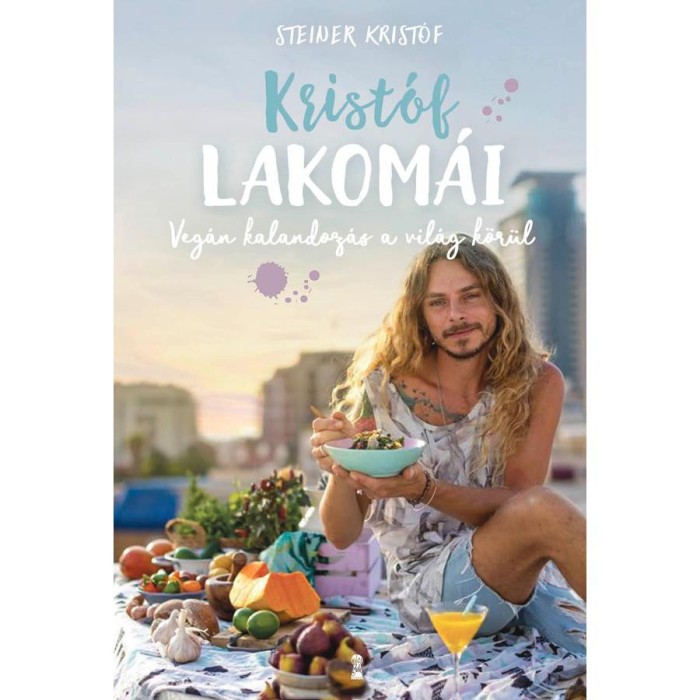 Krist&oacute;f lakom&aacute;i - Veg&aacute;n kalandoz&aacute;s a vil&aacute;g k&ouml;r&uuml;l - Steiner Krist&oacute;f