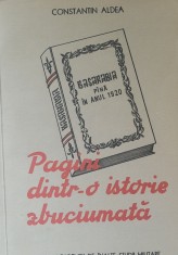 CONSTANTIN ALDEA - PAGINI DINTR-O ISTORIE ZBUCIUMATA BASARABIA