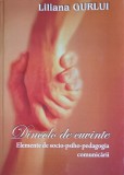 DINCOLO DE CUVINTE: ELEMENTE DESOCIO-PSIHO-PEDAGOGIA COMUNICARII-LILIANA GURLUI-253327