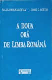 A DOUA ORA DE LIMBA ROMANA-RALUCA-MIRUNA BOSTAN, CONST. C. BOSTAN-367638