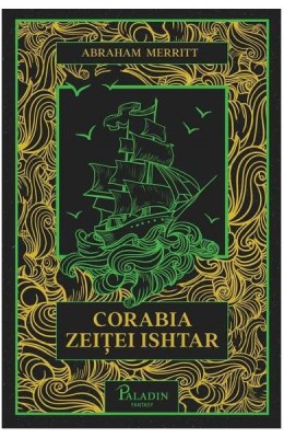 Corabia Zeitei Ishtar, Abraham Merritt - Editura Art foto