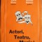 Actori, Teatru, Muzică