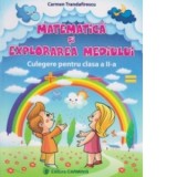 Matematica si explorarea mediului. Culegere pentru clasa a II-a. Auxiliar elaborat dupa manualul editurii Arthur