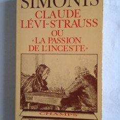 Claude Levi-Strauss ou la Passion de L'Inceste / Yvan Simonis