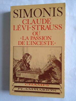 Claude Levi-Strauss ou la Passion de L&amp;#039;Inceste / Yvan Simonis foto