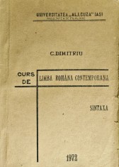 Curs de limba romana contemporana. Sintaxa - 1972 - C. Dimitriu (F381)