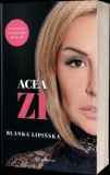 BLANKA LIPINSKA - ACEA ZI - dragoste