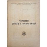 FERMENTATII UTILIZATE IN INDUSTRIA CHIMICA -D. TODERICIU-239948