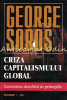 Criza Capitalismului Global - George Soros