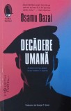 Decadere umana - Osamu Dazai (2-3 sublinieri cu pixul)