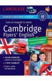 Cum sa reusesti la testul Cambridge Flyers English