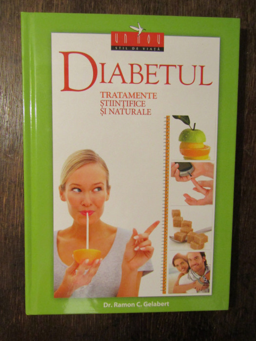Diabetul &ndash; tratamente stiintifice si naturale - dr. Ramon C. Gelabert