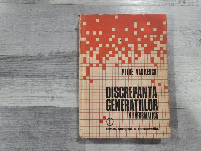 Discrepanta generatiilor in informatica de Petre Vasilescu