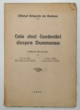 CELE CINCI CUVANTARI DESPRE DUMNEZEU de GRIGORIE DE NEZIANZ , 1947 , * LIPSA MIC FRAGMENT COPERTA SPATE
