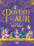 Cumpara ieftin Povesti de aur. Cele mai frumoase povesti/Tony Wolf, Litera