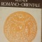 Relatii Romano-Orientale - Aurel Decei