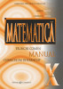 Matematica trunchi comun + curriculum diferentiat. Manual pentru clasa a X-a | Marius Burtea, Georgeta Burtea, Carminis
